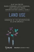 Land Use. Handbook of the Anthropocene in Latin America, Vol. I