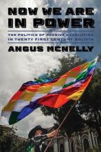 Now we are in power: The politics of passive revolution in twentyfirst- century Bolivia