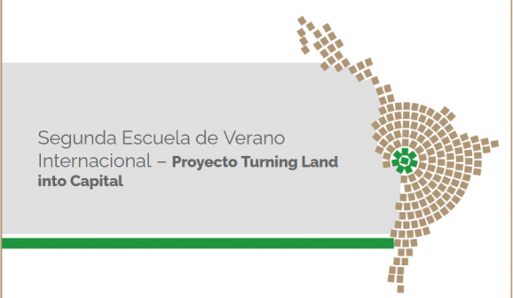 Segunda Escuela de Verano Internacional– Proyecto Turning Land into Capital Segunda Escuela de Verano Internacional– Proyecto Turning Land into Capital